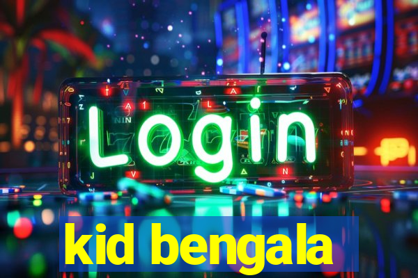 kid bengala